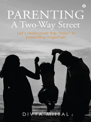 cover image of Parenting: A Two-Way Street